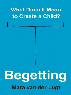 cover image of Begetting